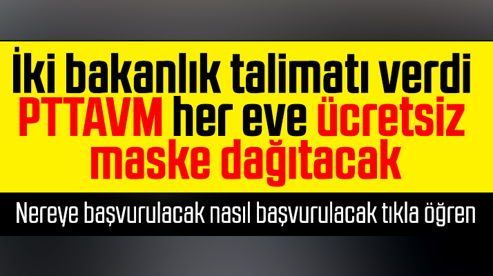 PTTAVM ücretsiz maske dağıtacak! Ücretsiz maske için başvuru nasıl yapılır