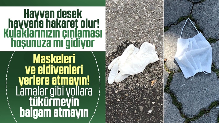 Samsun'da yüz maskeleri ve eldivenleri sokaklara atan duyarsızlar var