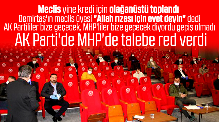 İYİ Partili İlkadım Belediyesinin kredi yetki talebine AK Parti ve MHP onay vermedi