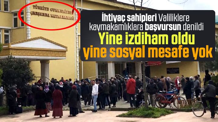 Çarşamba Kaymakamlığı önünde ihtiyaç sahipleri izdihama neden oldu