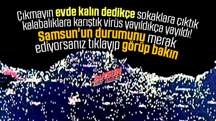 Samsun'da Korona Virüs ne kadar yayıldı? Karadeniz'in Covid-19 salgın yoğunluğu