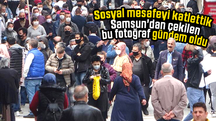 Samsun'da sosyal mesafenin katledildiğini gösteren fotoğraf!