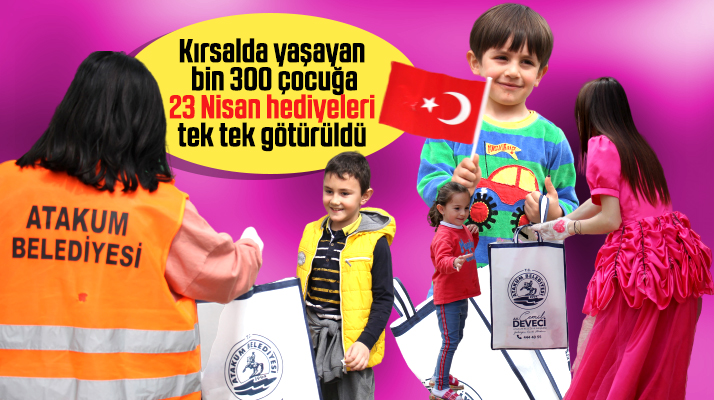 CHP'li Atakum Belediyesi, kırsalda yaşayan çocuklara 23 Nisan hediyesi dağıttı