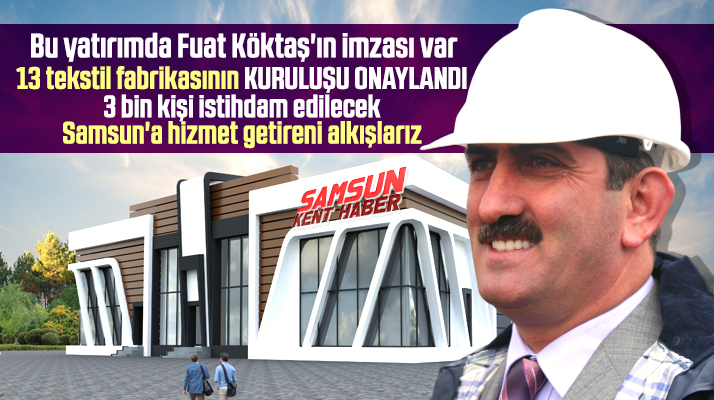 Fuat Köktaş Tekstil Kent yatırımında 13 fabrikanın onaylandığını duyurdu