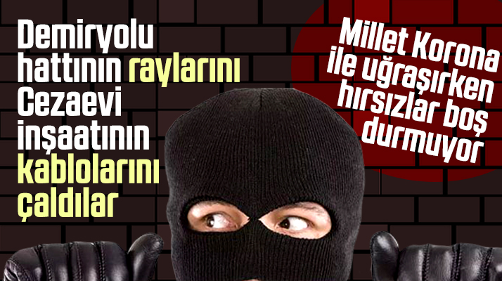 Samsun'da rayları ve cezaevi inşaatının kablolarını çalan hırsızlar yakalandı