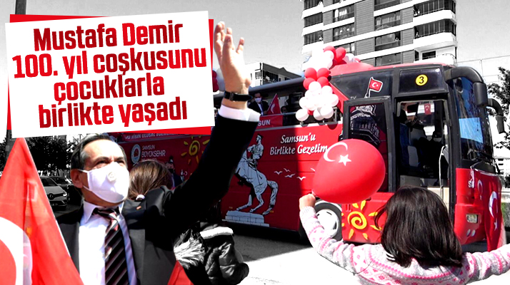 Mustafa Demir 23 Nisan'ın 100. yıl coşkusunu çocuklarla birlikte yaşadı