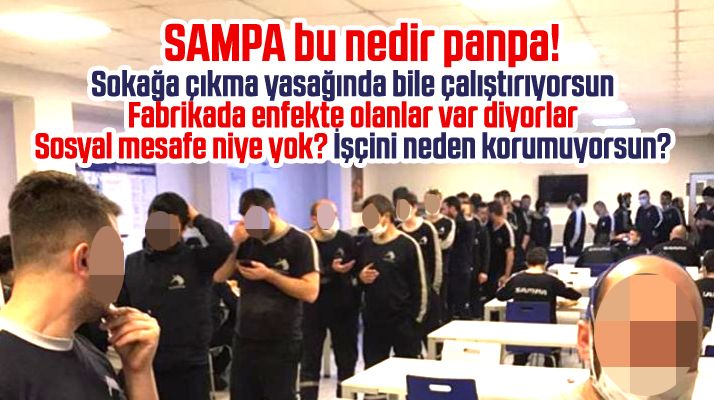 SAMPA Otomotiv'de işçilerin Korona Virüs tepkisi! Sesimizi duyun