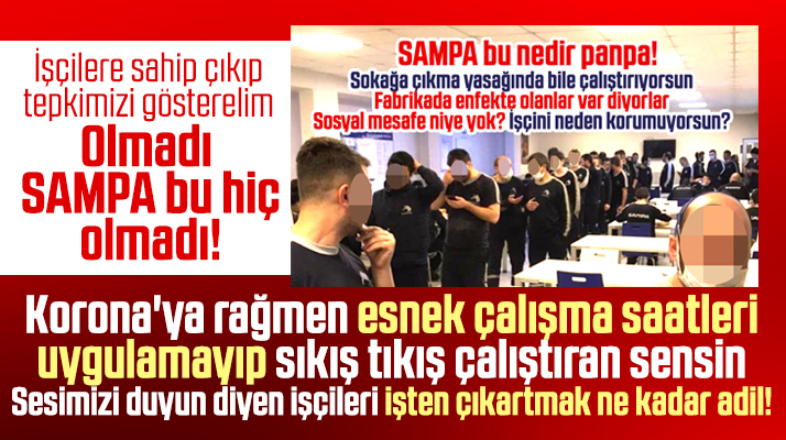 SAMPA Otomotiv sesimizi duyun diyen işçileri işten çıkarttı!