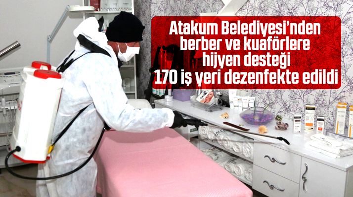 Atakum Belediyesi berber ve kuaförlere ait 170 iş yerini dezenfekte etti