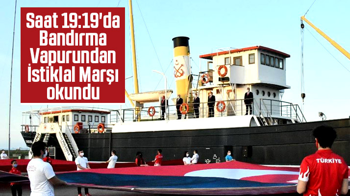 Samsun'da 101'inci yılda saat 19:19'da Bandırma Vapurunda İstiklal Marşı okundu