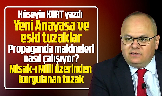 Misak-ı Milli üzerinden kurgulanan tuzak ve yeni Anayasa