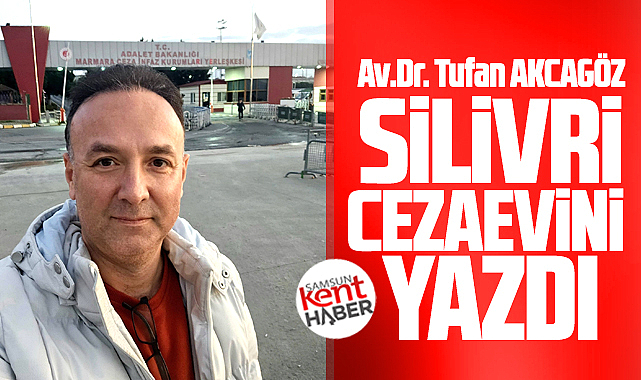 Silivri Cezaevinde gördüğüm şey şuydu!