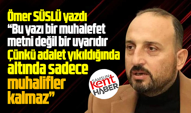 Adalet yıkıldığında, altında sadece muhalifler kalmaz!