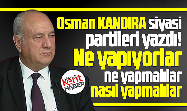 Siyasi partiler ne yapıyorlar, ne yapmalılar, nasıl yapmamalılar!
