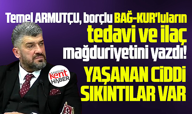 BAĞ-KUR'lu borçlu esnafın sağlıkta yaşadığı tedavi ve ilaç mağduriyeti!