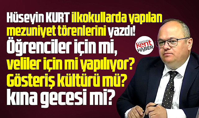 İlkokullarda yapılan mezuniyet törenleri öğrenciler için mi yapılıyor?