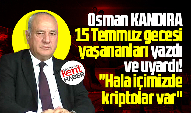 15 Temmuz darbe gecesi yaşananlar ve yaşadıklarım!