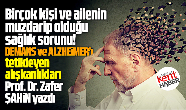 Demans ve alzheimer'ı tetikleyen alışkanlıklar!