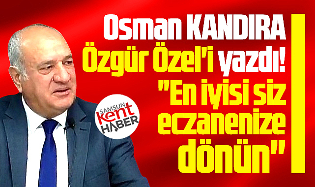 Özgür Özel, en iyisi siz eczanenize dönün!