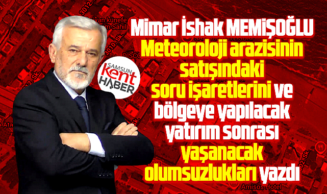 Samsun'da Meteoroloji arazisinin ihale ile satışındaki soru işaretleri!