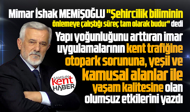 Samsun'da yapı yoğunluğunu arttıran imar uygulamalarının zararı!