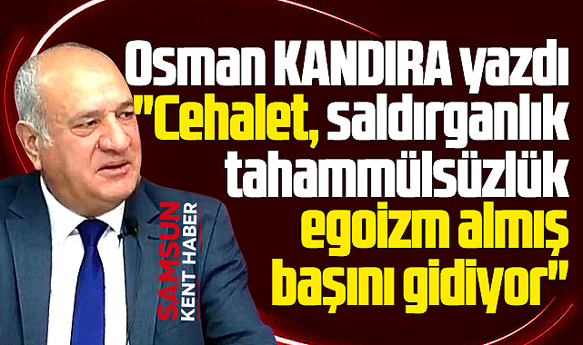 Cehalet, saldırganlık, tahammülsüzlük almış başını gidiyor!