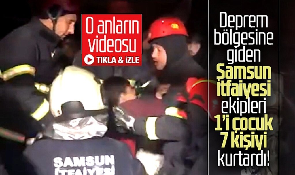 Samsun İtfaiyesi'nin depremde göçük altında kalan çocuğu kurtarma anları