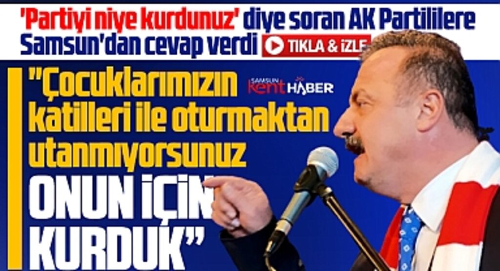 Ağıralioğlu Samsun'da konuştu: Memleketi berbat ettiğiniz bu partiyi kurduk