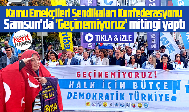 Samsun'da KESK 'Geçinemiyoruz' mitingi yaptı