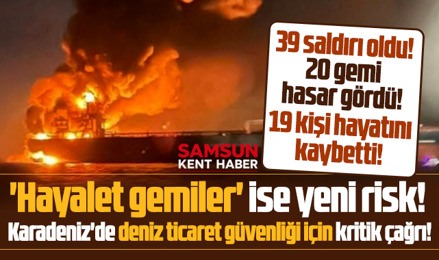 SAMSİAD'dan Karadeniz'de saldırıya uğrayan gemilerle ilgili kritik çağrı!