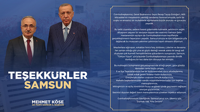 AK-Parti-Samsun-İl-Başkanı-Köse'den-Samsun'a-Erdoğan-teşekkürü