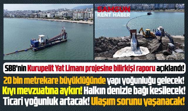 SBB'nin Kurupelit Yat Limanı projesindeki olumsuzluklar açıklandı