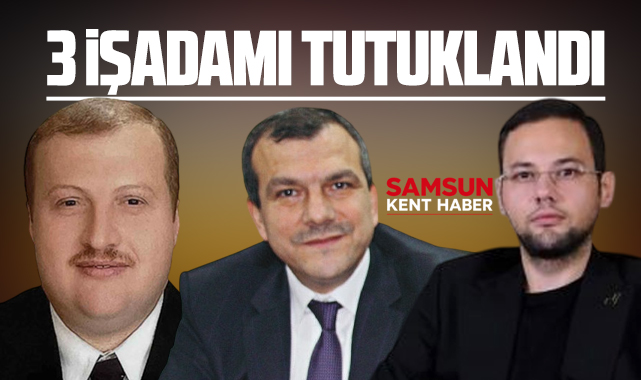 Samsun'da-Süleymancılar-operasyonunda-yeni-gelişme!-3-işadamı-tutuklandı
