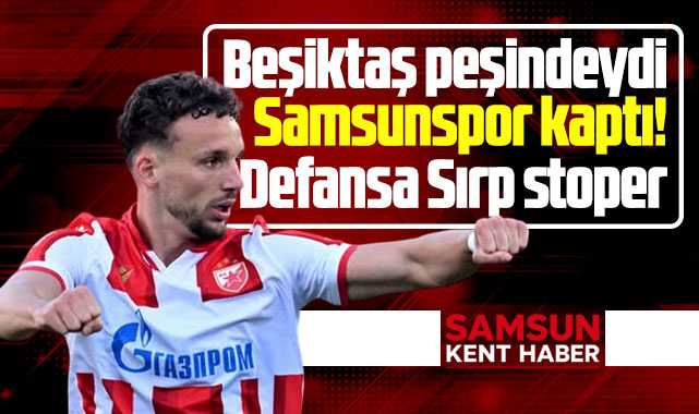 Samsunspor Sırp stoper Strahinja Erakovic’i transfer etti