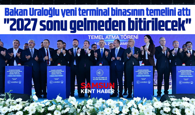 Samsun Çarşamba Havalimanına yeni terminal binasının temeli atıldı!