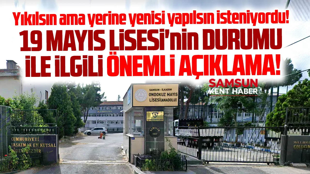 Samsun 19 Mayıs Lisesi'nin durumu ile ilgili önemli açıklama!