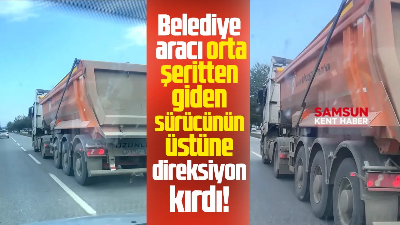 Samsun'da belediye kamyonu, orta şeritteki aracın üzerine direksiyon kırdı