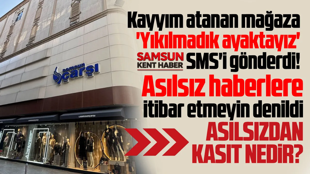 Samsun'da kayyım atanan mağaza yıkılmadık ayaktayız SMS'i gönderdi!