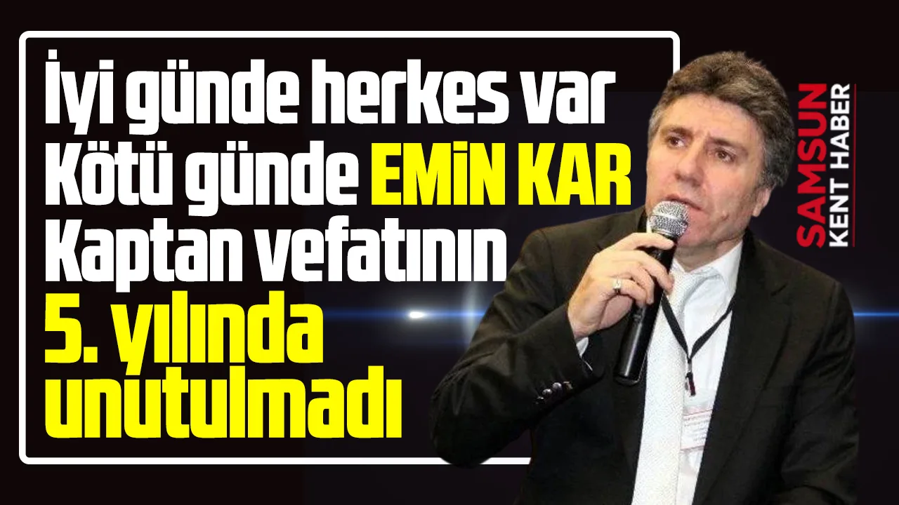 Samsunspor'un efsane kaptanı ve başkanı Emin Kar, vefatının 5. yılında anıldı