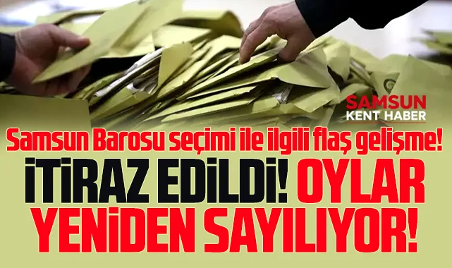 Samsun Baro seçiminde flaş gelişme! İtiraz edildi! Oylar yeniden sayılıyor
