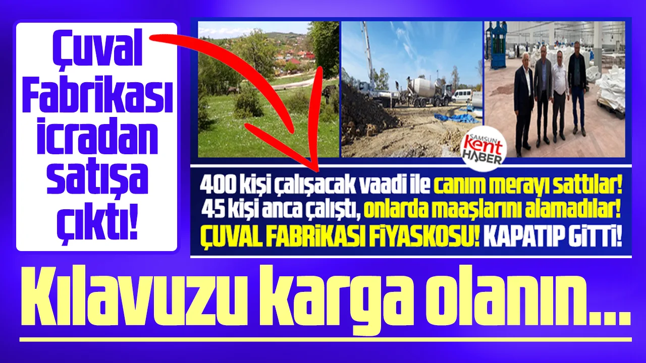 Asarcık ilçesinde mera alanına kurulan Çuval Fabrikası icradan satışa çıkartıldı